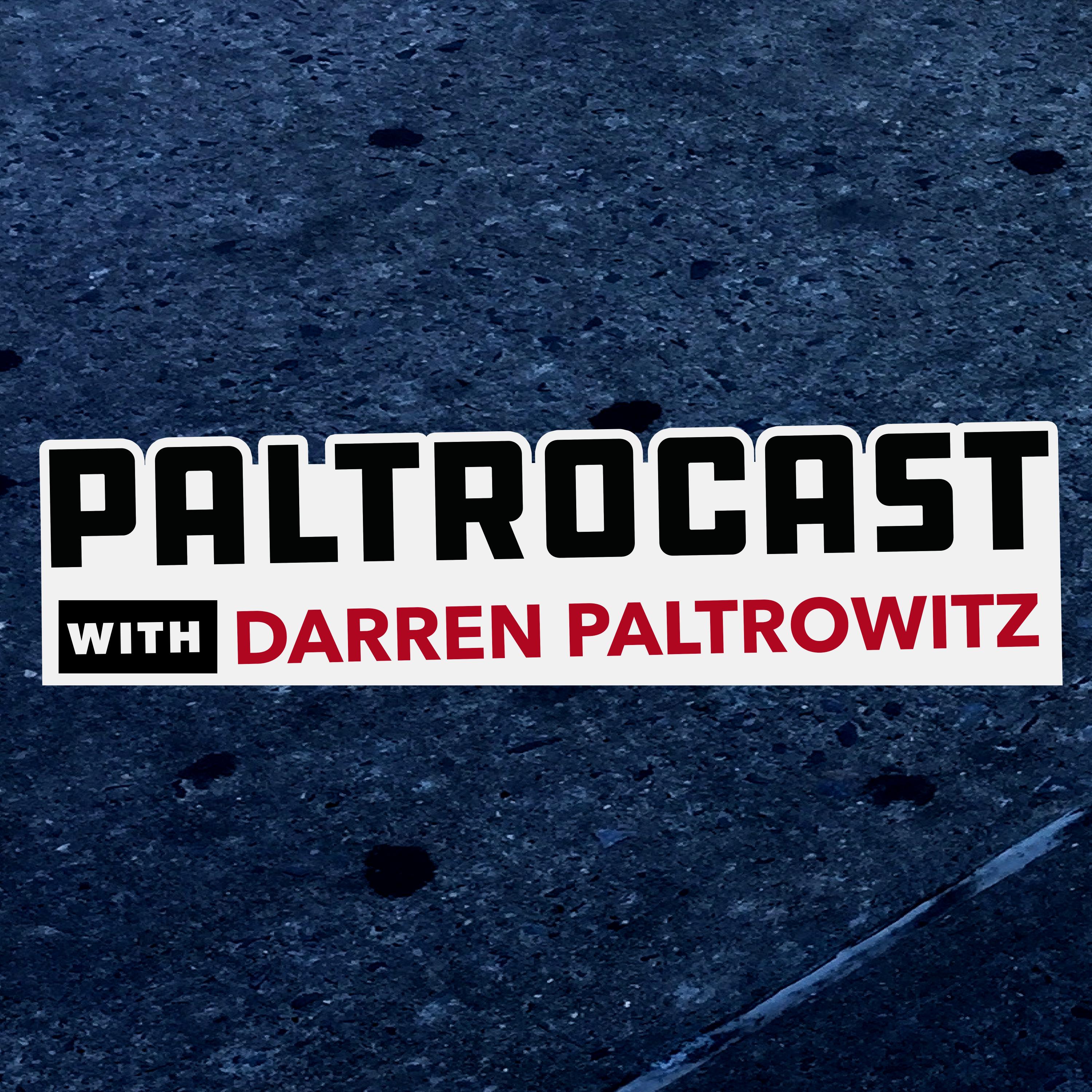 Paltrocast with Darren Paltrowitz